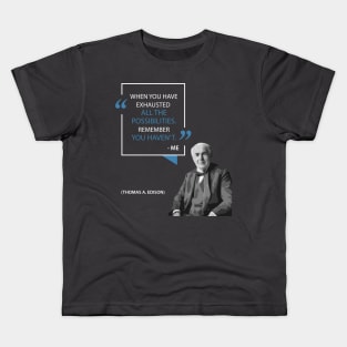 Thomas Edison on Possibilities Kids T-Shirt